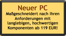 Ein PC nach Ihren Anforderungen!